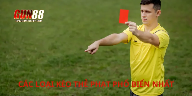 Các loại kèo thẻ phạt phổ biến nhất