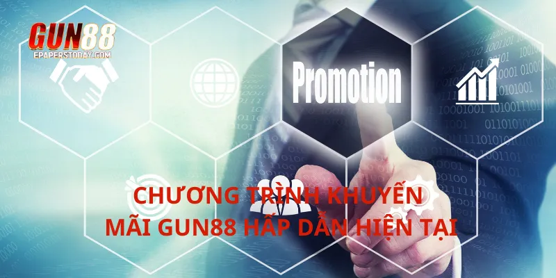 Chương trình khuyến mãi Gun88 hấp dẫn hiện tại