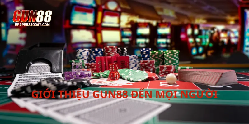 Giới thiệu Gun88 đến mọi người