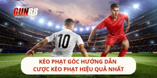 Kèo Phạt Góc Hướng Dẫn Cược Kèo Phạt Hiệu Quả Nhất