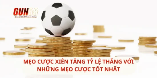 Mẹo Cược Xiên Tăng Tỷ Lệ Thắng Với Những Mẹo Cược Tốt Nhất