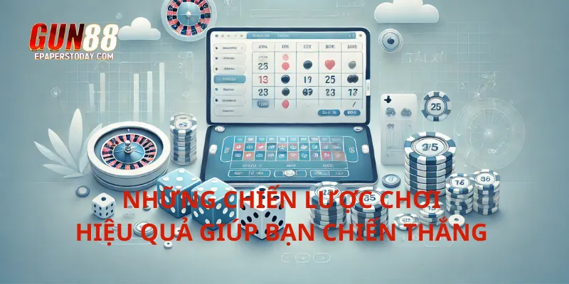 Những chiến lược chơi hiệu quả giúp bạn chiến thắng 