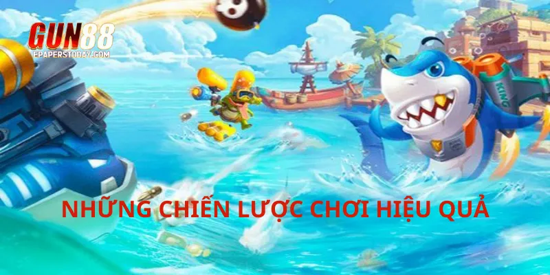 Những chiến lược chơi hiệu quả