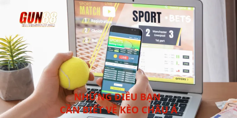 Những điều bạn cần biết về kèo Châu Á