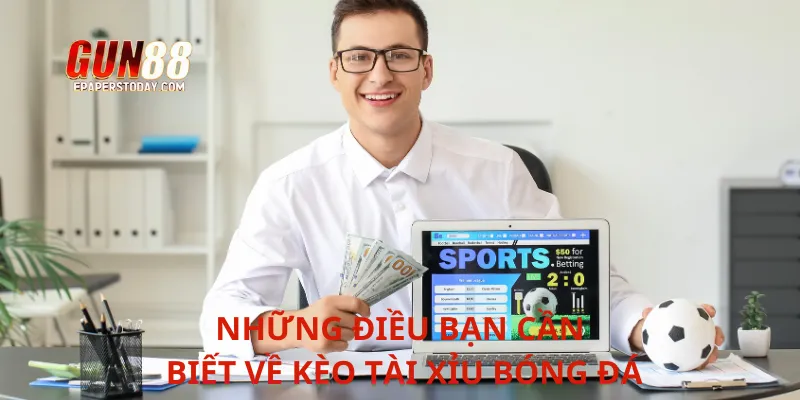 Những điều bạn cần biết về kèo tài xỉu bóng đá