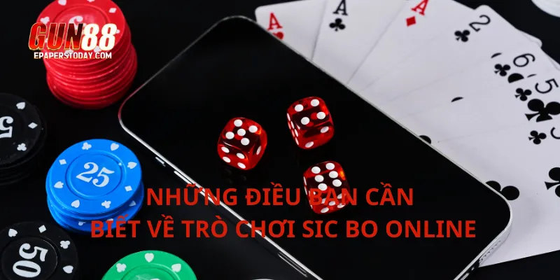 Những điều bạn cần biết về trò chơi Sic Bo online
