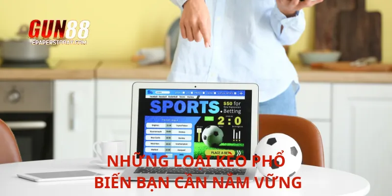 Những loại kèo phổ biến bạn cần nắm vững