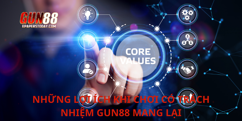 Những lợi ích khi chơi có trách nhiệm Gun88 mang lại