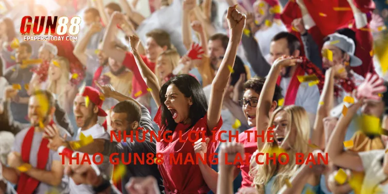 Những lợi ích thể thao Gun88 mang lại cho bạn