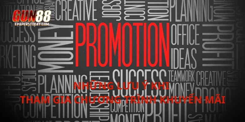 Những lưu ý khi tham gia chương trình khuyến mãi