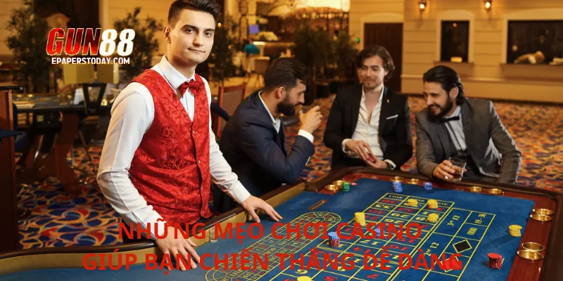 Những mẹo chơi casino giúp bạn chiến thắng dễ dàng
