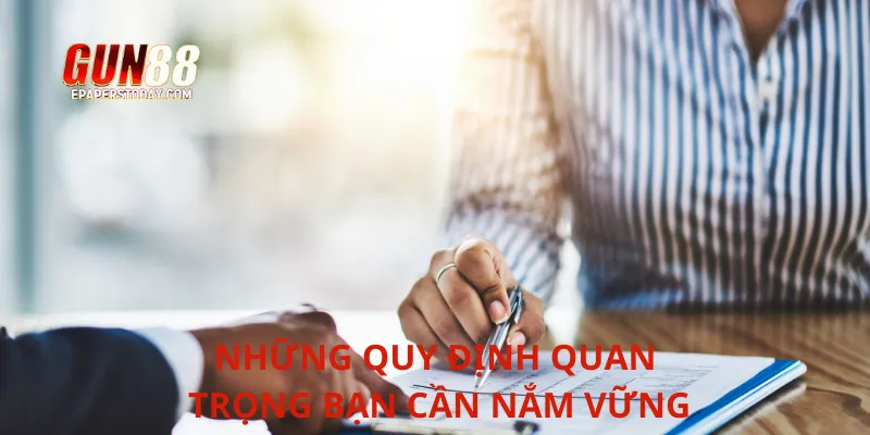 Những quy định quan trọng bạn cần nắm vững
