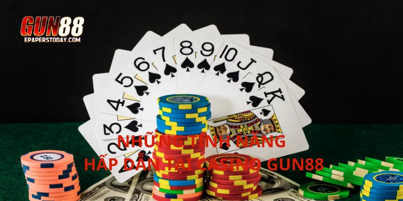 Những tính năng hấp dẫn tại casino Gun88